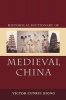 Historical Dictionary of Medieval China (Hardcover) - Victor Cunrui Xiong Photo