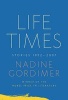 Life Times - Stories, 1952-2007 (Hardcover) - Nadine Gordimer Photo