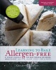 Learning to Bake Allergen-free - Crash Course for Busy Parents on Baking without Wheat, Gluten, Dairy, Eggs, Soy or Nuts (Paperback) - Colette Martin Photo