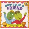 How to be a friend - A Guide To Making Friends And Keeping Them (Paperback, 1st pbk. ed) - Laurie Krasny Brown Photo