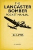 The Lancaster Bomber Pocket Manual - 1941-1945 (Hardcover) - Martin Robson Photo