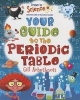 Your Guide to the Periodic Table (Paperback) - Gill Arbuthnott Photo