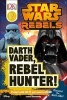 Star Wars Rebels: Darth Vader, Rebel Hunter! (Hardcover) - Lauren Nesworthy Photo