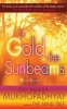 The Gold Of The Sunbeams (Paperback) - Tito Rajarshi Mukhopadhyay Photo