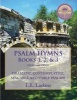 Psalm Hymns, Books 1, 2, & 3 - Dramatic, Contemplative, Singable, Recitable Psalms! (Paperback) - L L Larkins Photo