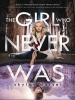 The Girl Who Never Was (Paperback) - Skylar Dorset Photo