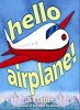 Hello, Airplane! (Hardcover) - Bill Cotter Photo