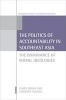 The Politics of Accountability in Southeast Asia - The Dominance of Moral Ideologies (Hardcover, New) - Garry Rodan Photo