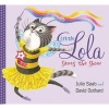 Little Lola Saves the Show (Hardcover) - Julie Saab Photo