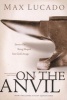 On the Anvil - 's First Book (Paperback) - Max Lucado Photo