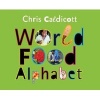 World Food Alphabet (Paperback) - Chris Caldicott Photo