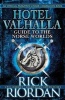 Hotel Valhalla Guide to the Norse Worlds - Your Introduction to Deities, Mythical Beings & Fantastic Creatures (Hardcover) - Rick Riordan Photo