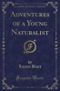 Adventures of a Young Naturalist (Classic Reprint) (Paperback) - Lucien Biart Photo