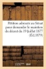 Petition Adressee Au Senat Pour Demander Le Maintien Du Decret Du 19 Juillet 1877 (Ed.1879) - , Sur Les Toiles Bleues Dites Guinees, Suivie de Quelques Observations... (French, Paperback) - Sans Auteur Photo