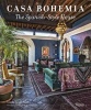 Casa Bohemia - The Spanish-Style House (Hardcover) - Linda Leigh Paul Photo