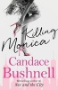 Killing Monica (Paperback) - Candace Bushnell Photo