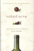 Naked Wine - Letting Grapes Do What Comes Naturally (Hardcover) - Alice Feiring Photo