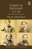 Crime in England 1815-1880 - Experiencing the Criminal Justice System (Paperback) - Helen Johnston Photo