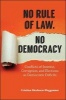 No Rule of Law, No Democracy - Conflicts of Interest, Corruption, and Elections as Democratic Deficits (Hardcover) - Cristina Nicolescu Waggonner Photo