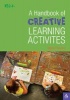 A Handbook of Creative Learning Activities (Paperback, illustrated edition) - Steve Bowkett Photo