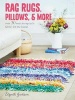 Rag Rugs, Pillows, and More - Over 30 Ways to Upcycle Fabric for the Home (Paperback) - Elspeth Jackson Photo