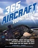 365 Aircraft You Must Fly - The Most Sublime, Weird, and Outrageous Aircraft from the Past 100+ Years ... How Many Do You Want to Fly? (Paperback) - Robert F Dorr Photo