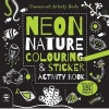 Neon Nature Colouring and Sticker Activity Book (Paperback) - Sam Hutchinson Photo