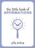 The Little Book of Affirmations (Hardcover) - Gilly Pickup Photo