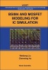 BSIM4 and MOSFET Modeling for IC Simulation - Theory and Engineering of MOSFET Modeling for IC Simulation (Hardcover) - Weidong Liu Photo