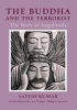 The Buddha and the Terrorist - The Story of Angulimala (Paperback, 2nd Revised edition) - Satish Kumar Photo