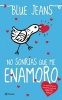 No Sonraas Que Me Enamoro (English, Spanish, Paperback) - Bluejeans Photo