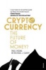 Cryptocurrency - How Bitcoin and Digital Money are Challenging the Global Economic Order (Paperback) - Paul Vigna Photo