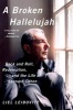 A Broken Hallelujah - Rock and Roll, Redemption, and the Life of Leonard Cohen (Paperback) - Liel Leibovitz Photo