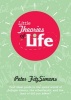 Little Theories of Life - Your Ideal Guide to the Weird World of Popular Theory, the Urban Myth, and the Land of Did You Know? (Paperback) - Peter Fitzsimons Photo