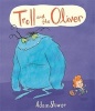 The Troll and the Oliver (Paperback) - Adam Stower Photo