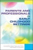 Parents and Professionals in Early Childhood Settings (Paperback) - Glenda MacNaughton Photo