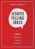 Jesuits Telling Jokes - A (Serious) Introduction to Ignatian Spirituality (Paperback) - Nikolaas Sintobin Photo