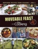 The Moveable Feast with  Cookbook - The Best of Seasons 1 and 2 (Hardcover) - Fine Cooking Photo