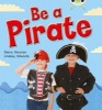 Be a Pirate (Red B) NF (Paperback) - Diana Noonan Photo