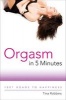 Orgasm in 5 Minutes - 1001 Roads to Happiness (Paperback, 4th Revised edition) - Tina Robbins Photo