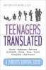 Teenagers Translated - How to Raise Happy Teens (Paperback) - Janey Downshire Photo