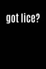 Got Lice? - Funny Cool Parody Writing Journal Lined, Diary, Notebook for Men & Women (Paperback) - Journals and More Photo