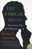 The Ethical Brain - The Science Of Our Moral Dilemmas (Paperback, 1st Harper Perennial ed) - Michael S Gazzaniga Photo