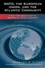 NATO, the European Union, and the Atlantic Community - The Transatlantic Bargain Challenged (Paperback, 2nd Revised edition) - Stanley R Sloan Photo