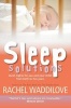 Sleep Solutions - Quiet Nights for You and Your Child from Birth to Five Years (Paperback, 1st New edition) - Rachel Waddilove Photo