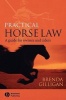 Practical Horse Law - A Guide for Owners and Riders (Paperback) - Brenda Gilligan Photo