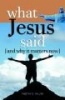 What Jesus Said and Why It Matters Now (Paperback) - Timothy D Fallon Photo