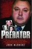 Predator - The True Story of Levi Bellfield, the Man Who Murdered Millie Dowler, Marsha McDonnell and Amelie Delagrange (Paperback) - John McShane Photo