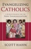 Evangelizing Catholics - A Mission Manual for the New Evangelization (Paperback) - Scott W Hahn Photo