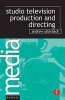 Studio-Based Television Production and Directing (Paperback) - Andrew Utterback Photo